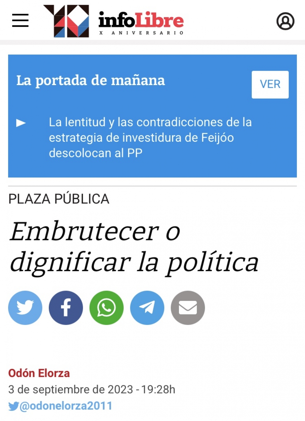 Embrutecer o dignificar la pol&iacute;tica.